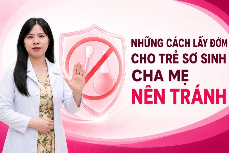 những cách lấy đờm cho trẻ cha mẹ nên tránh