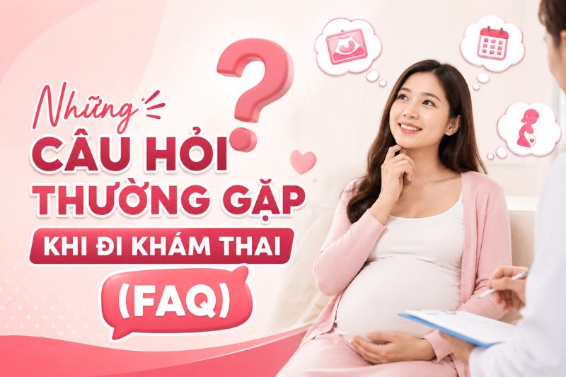 những câu hỏi thường gặp khi đi khám thai