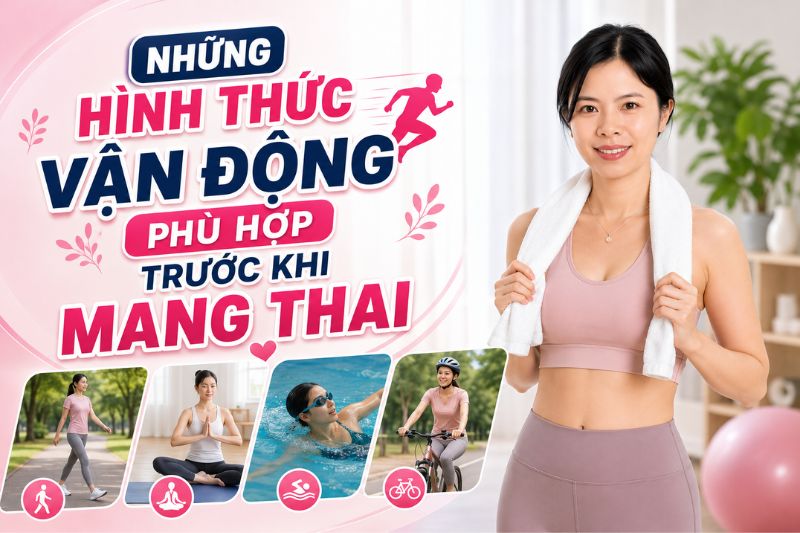 những hình thức vận động phù hợp trước khi mang thai