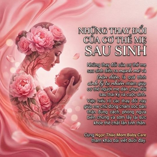 Những thay đổi của cơ thể mẹ sau sinh