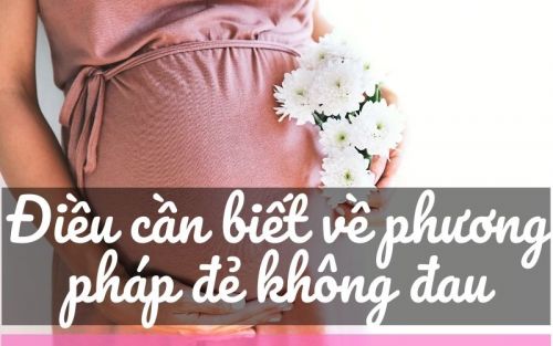 Điều cần biết về phương pháp đẻ không đau