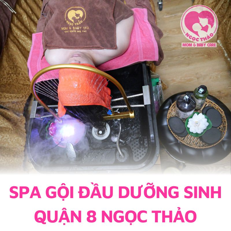 Spa gội đầu dưỡng sinh uy tín tại quận 8 thành phố Hồ Chí Minh Ngoc Thảo 