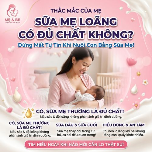 Sữa mẹ loãng có đủ chất không