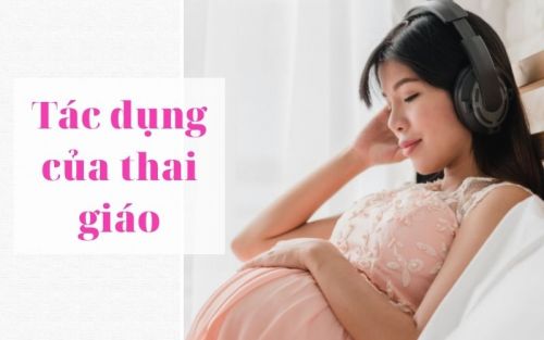 Tác dụng của thai giáo