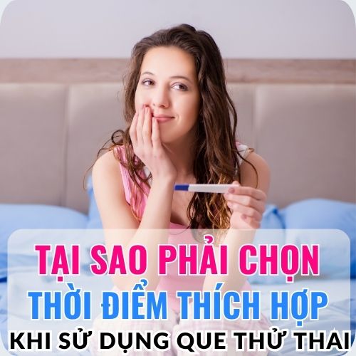 chọn thời điểm thử thai thích hợp để có kết quả chính xác nhất