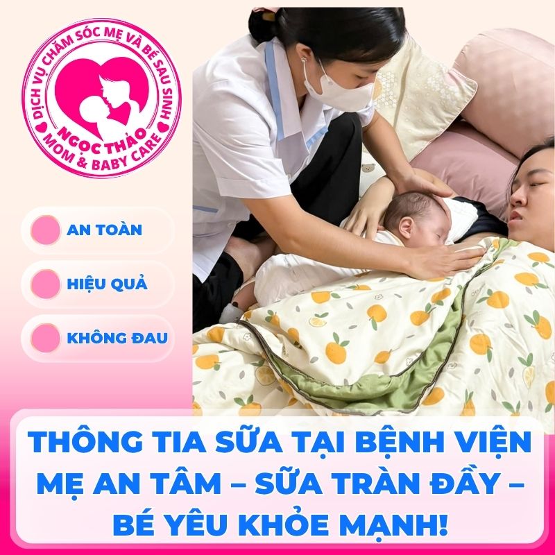Thông tia sữa tại bệnh viện giúp mẹ giảm đau, sữa về đều sau sinh nhanh
