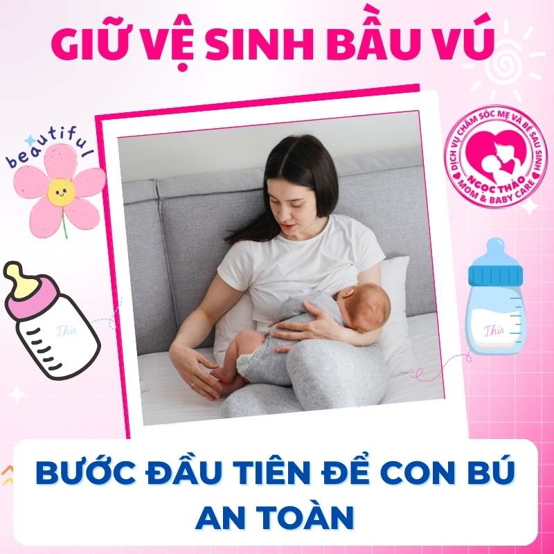 vệ sinh bầu vú trước khi cho bé bú